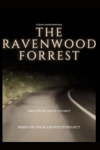 Watch The RavenWood Forrest - A short Mockumentary