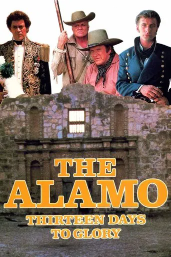 Watch The Alamo: Thirteen Days to Glory