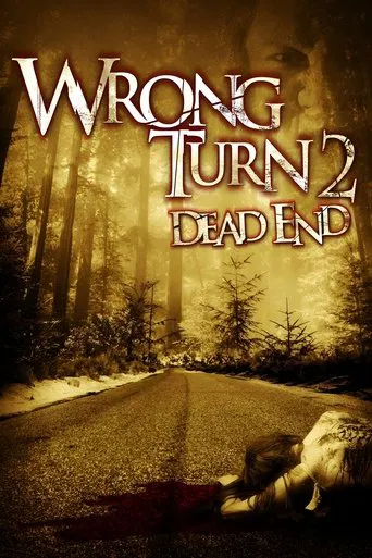 Watch Wrong Turn 2: Dead End