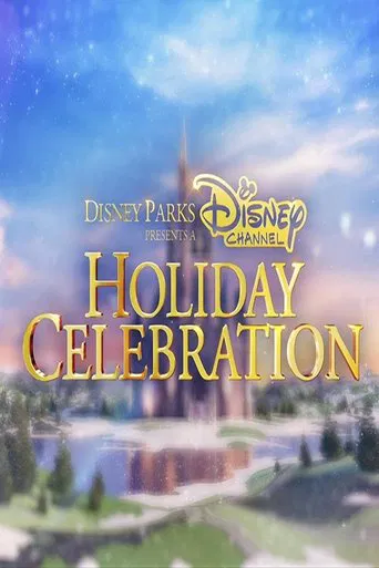 Watch Disney Parks Presents a Disney Channel Holiday Celebration