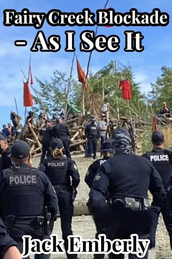 Watch Fairy Creek Blockade - As I See It
