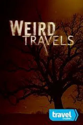 Watch Weird Travels