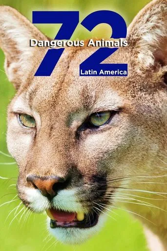 Watch 72 Dangerous Animals: Latin America