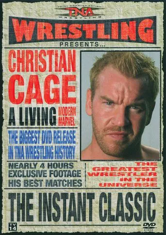 Watch TNA Wrestling: Christian Cage - The Instant Classic