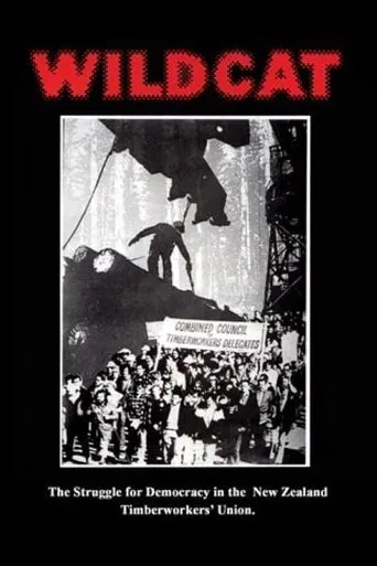 Watch Wildcat: The Struggle for Democracy in the New Zealand Timberworkers' Union