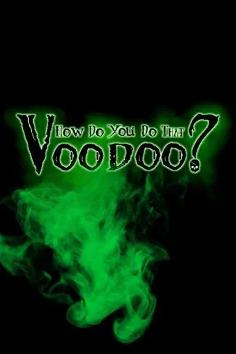 Watch How do you do that Voodoo?