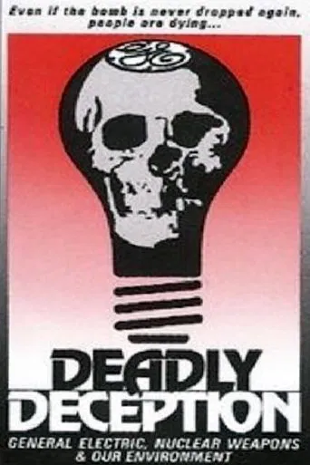 Watch Deadly Deception: General Electric, Nuclear Weapons and Our Environment
