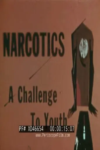 Watch Narcotics: A Challenge to Youth