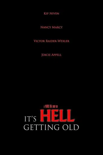 Watch It's Hell Getting Old
