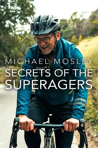 Michael Mosley: Secrets of the Superagers