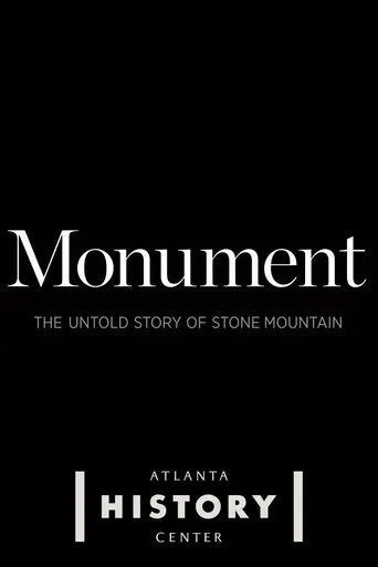 Watch Monument: The Untold Story of Stone Mountain