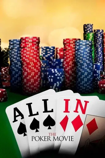 Watch All In: The Poker Movie