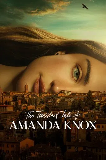 Watch The Twisted Tale of Amanda Knox