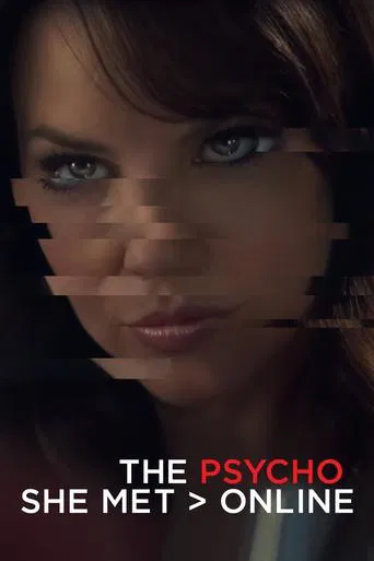 Watch The Psycho She Met Online