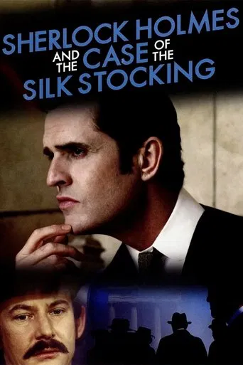 Watch Sherlock Holmes and the Case of the Silk Stocking