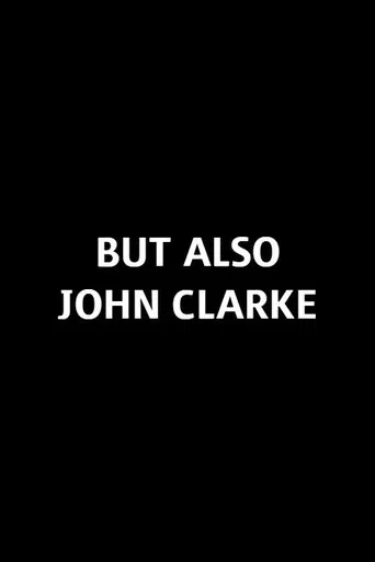 Watch But Also John Clarke