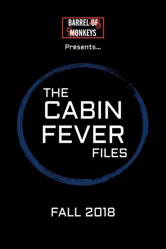 Watch The Cabin Fever Files