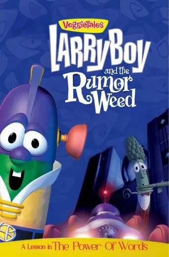 Watch VeggieTales: Larry-Boy and the Rumor Weed