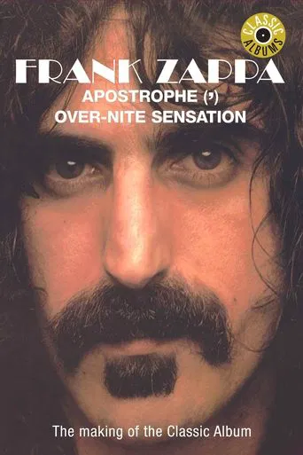 Watch Classic Albums: Frank Zappa - Apostrophe (') Over-Nite Sensation