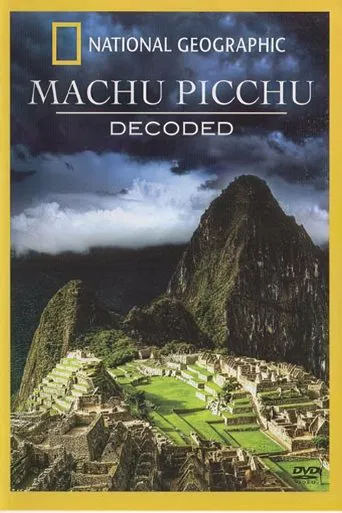 Watch Machu Picchu Decoded