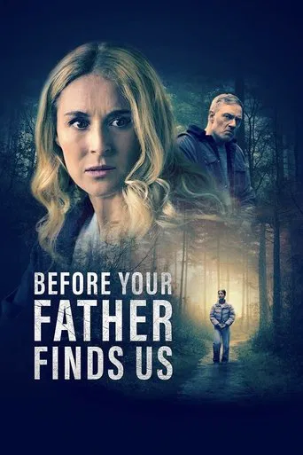 Watch Before Your Father Finds Us