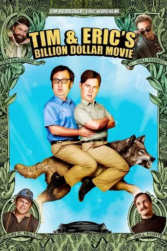 Watch Tim and Eric's Billion Dollar Movie