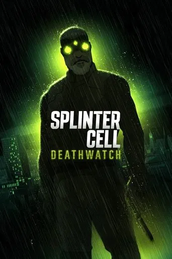 Watch Splinter Cell: Deathwatch