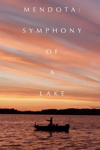 Mendota: Symphony of a Lake