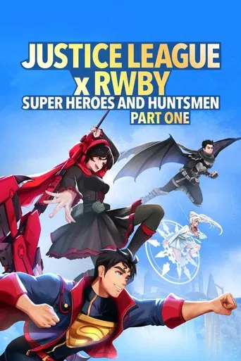 Watch Justice League x RWBY: Super Heroes & Huntsmen, Part One