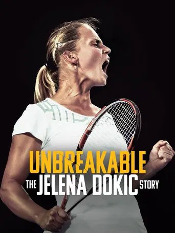Watch Unbreakable: The Jelena Dokic Story