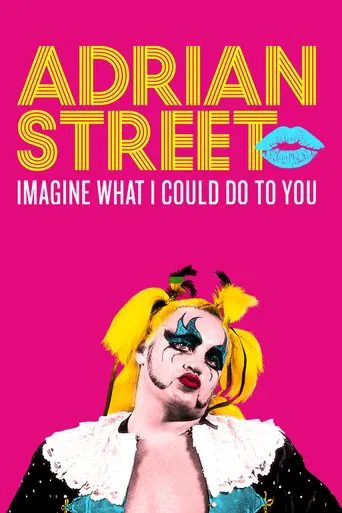 Watch Adrian Street: Imagine What I Could Do to You