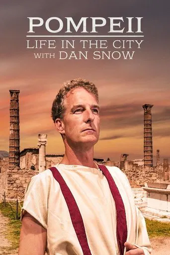 Pompeii: Life in the City with Dan Snow