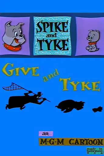 Watch Give and Tyke