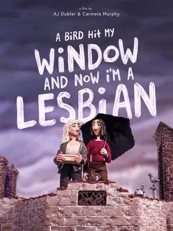 Watch A Bird Hit My Window and Now I'm a Lesbian