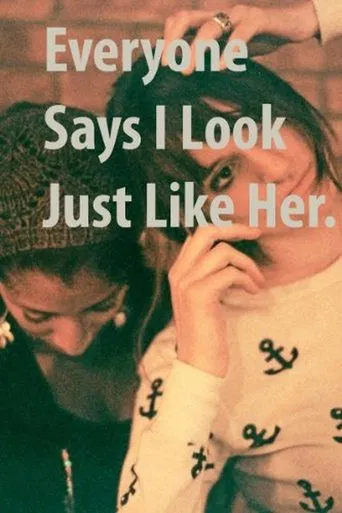 Watch Everyone Says I Look Just Like Her