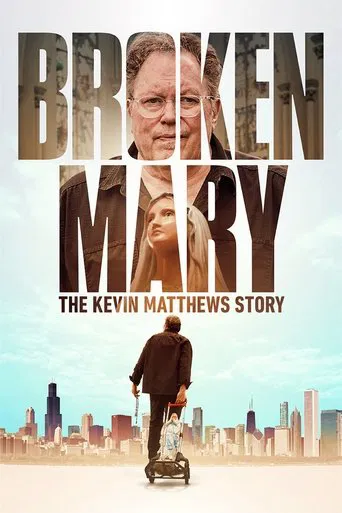 Watch Broken Mary: The Kevin Matthews Story