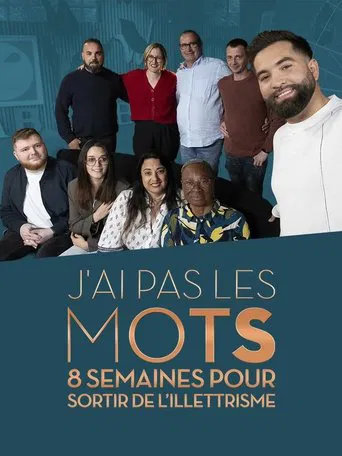 J'ai pas les mots, 8 semaines pour sortir de l'illettrisme
