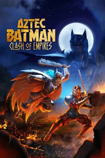 Watch Aztec Batman: Clash of Empires