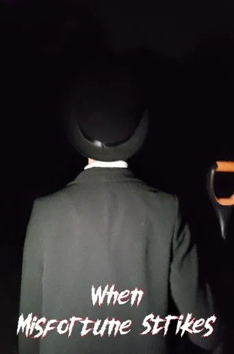 Watch When Misfortune Strikes