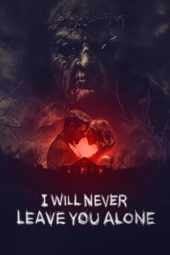Watch I Will Never Leave You Alone