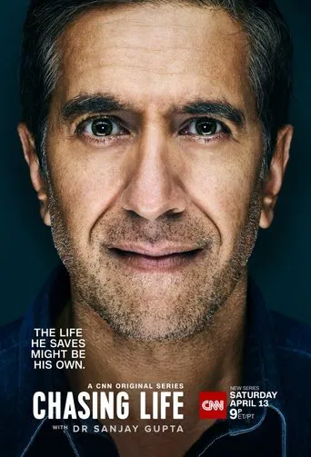 Chasing Life With Dr. Sanjay Gupta