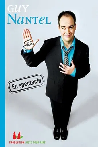 Watch Guy Nantel Les vraies affaires