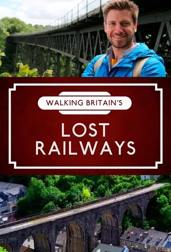 Watch Walking Britain's Lost Railways
