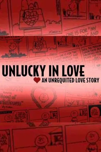 Unlucky in Love: An Unrequited Love Story