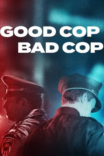 Watch Good Cop, Bad Cop