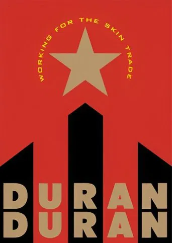 Duran Duran: Working for the Skin Trade