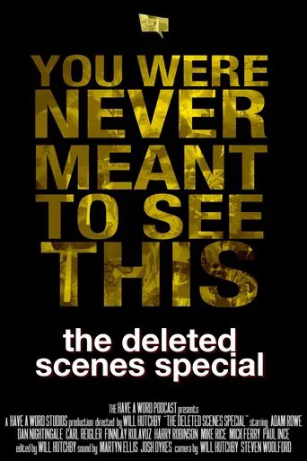Have A Word: The Deleted Scenes Special