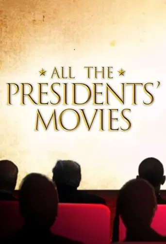 All the Presidents' Movies