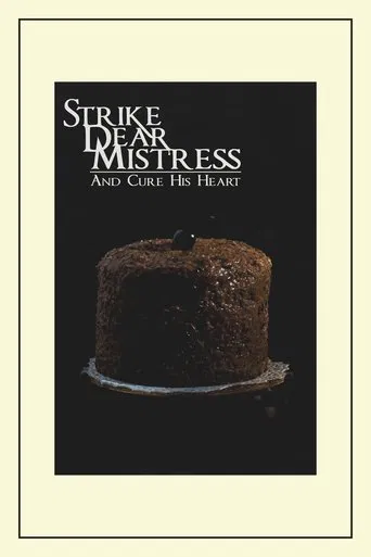 Watch Strike, Dear Mistress, and Cure His Heart