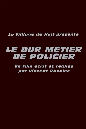 Le Dur Métier de policier